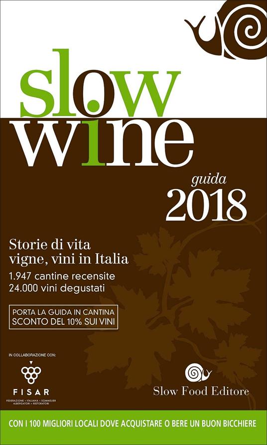 Slow wine 2018. Storie di vita, vigne, vini in Italia - copertina