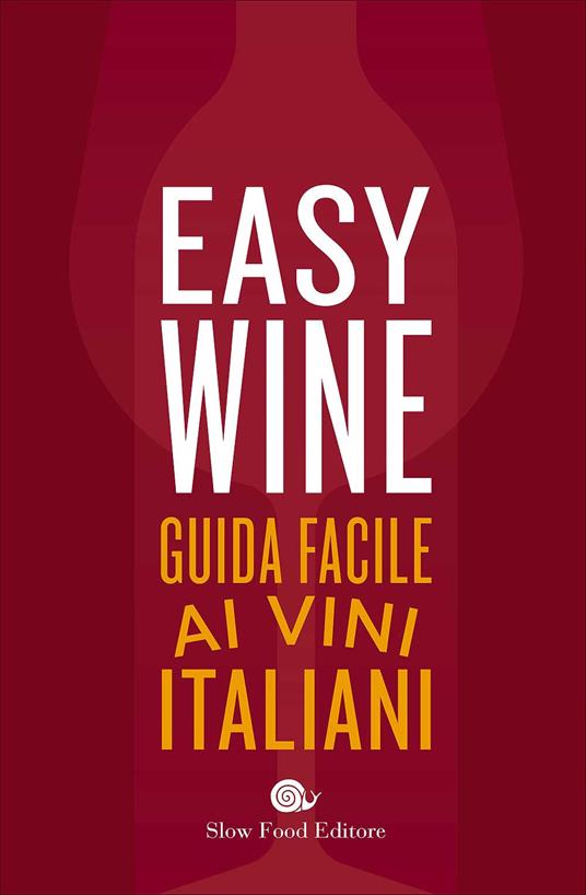Easy wine. Guida facile ai vini italiani - copertina