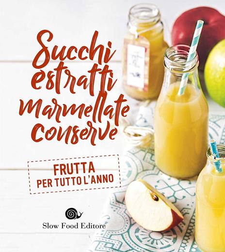 Succhi, estratti, marmellate, conserve - copertina