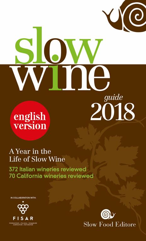 Slow wine 2018. A year in the life of slow wine - copertina