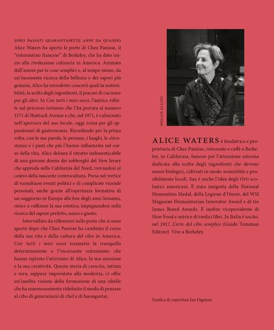 Con tutti i miei sensi. Storia di una cuoca rivoluzionaria - Alice Waters,Cristina Mueller,Bob Carrau - 3