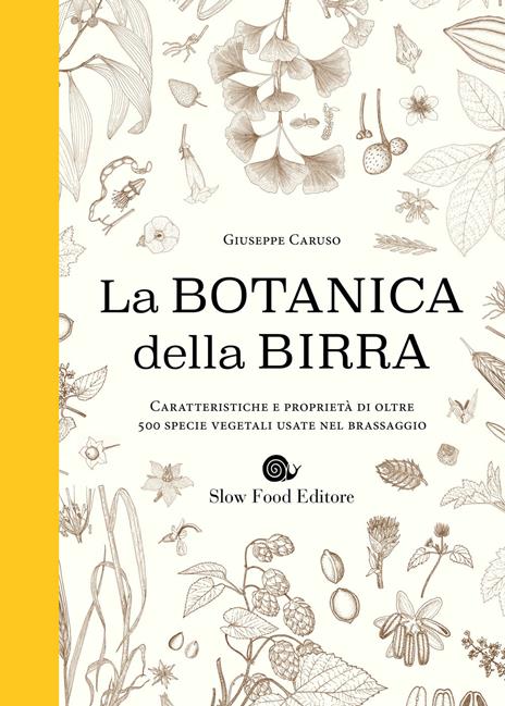 Botanica della birra. Caratteristiche e proprietà di oltre 500 specie vegetali usate nel brassaggio - Giuseppe Caruso - copertina