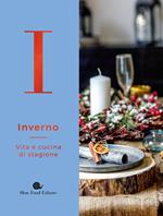 Inverno. Vita e cucina di stagione