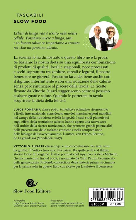 La felicità ha il sapore della salute. La via della longevità tra scienza e cucina - Luigi Fontana,Vittorio Fusari - 2