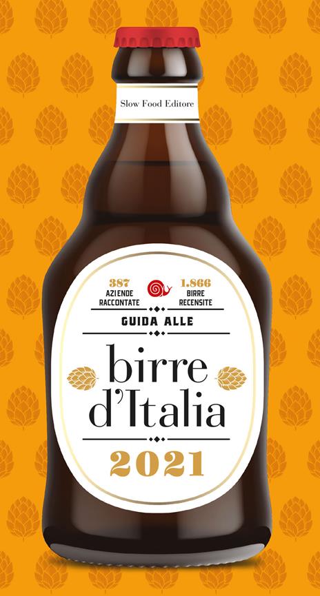 Guida alle birre d'Italia 2021. 387 aziende raccontate. 1866 birre recensite - copertina