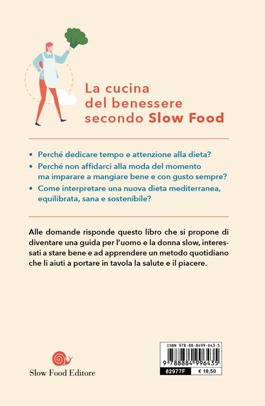 La dieta slow. La cucina del benessere secondo Slow Food - 6