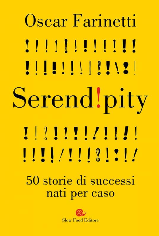 Serendipity. 50 storie di successi nati per caso - Oscar Farinetti - ebook