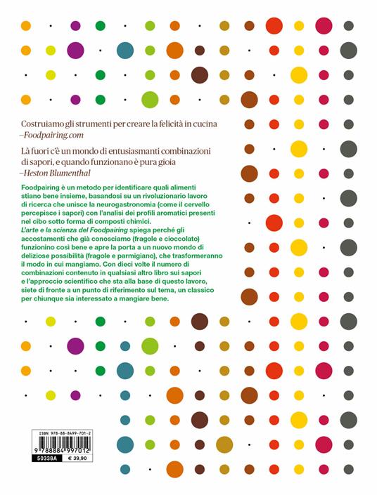 L' arte e la scienza del foodpairing. 10.000 combinazioni per reinventare il modo di abbinare i sapori in cucina - Peter Coucquyt,Bernard Lahousse,Johan Langenbick - 2