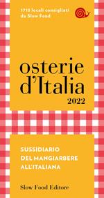 Osterie d'Italia 2022. Sussidiario del mangiarbere all'italiana