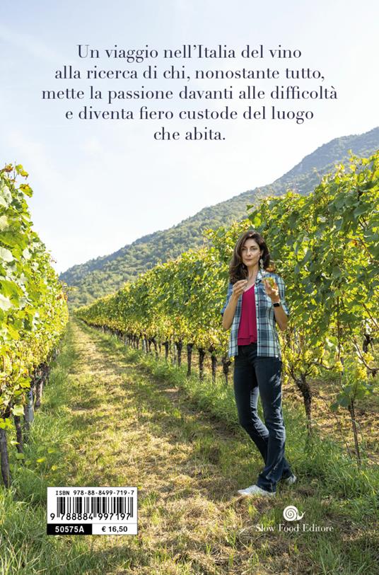 Custodi del vino. Storie di un'Italia che resiste e rinasce - Laura Donadoni - 2