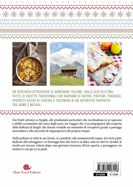 La cucina di montagna. Viaggio dal Friuli Venezia Giulia alla Sardegna attraverso paesaggi unici e cibi da scoprire - 2