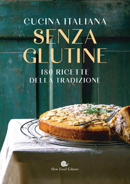 Cucina italiana senza glutine. 180 ricette della tradizione - V.V.A.A. - ebook