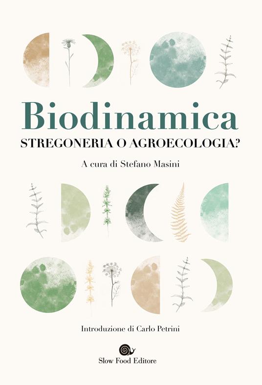 Biodinamica. Stregoneria o agroecologia? - copertina