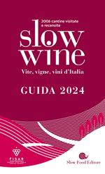 Slow wine 2024. Vite, vigne, vini d'Italia