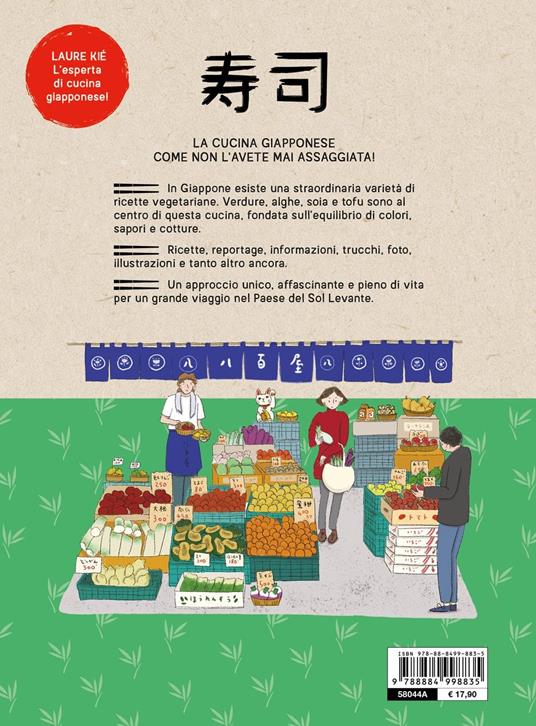 Giappone veg. Ricette vegetariane di zuppe, sushi, noodles, tempura, onigiri - Laure Kié - 5