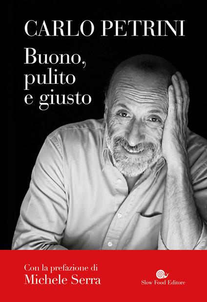 Buono, pulito e giusto - Carlo Petrini - copertina