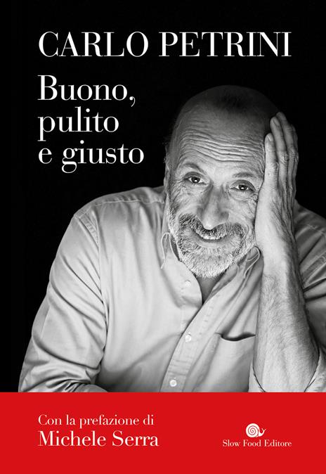 Buono, pulito e giusto - Carlo Petrini - copertina