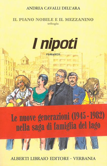 Il piano nobile e il mezzanino. Vol. 3: I nipoti. - Andrea Cavalli Dell'Ara - copertina