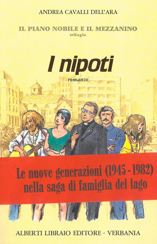 Il piano nobile e il mezzanino. Vol. 3: I nipoti. - Andrea Cavalli Dell'Ara - copertina