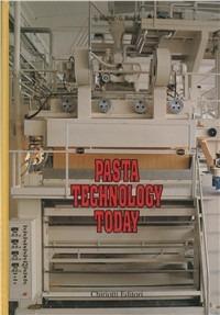 Pasta technology today - Ljubomir Milatovic,Gianni Mondelli - copertina