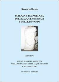Scienza e tecnologia delle acque minerali e delle bevande. Vol. 6 - Roberto Rizzo - copertina