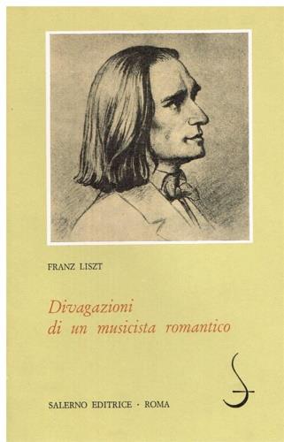 Divagazioni di un musicista romantico - Franz Liszt - copertina