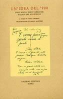 Un' idea del '900. Dieci poeti e dieci narratori italiani del Novecento - copertina