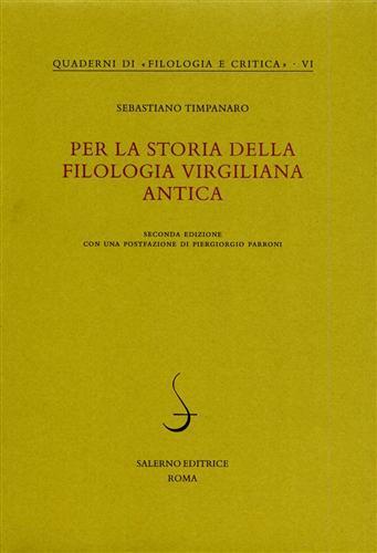 Per la storia della filologia virgiliana antica - Sebastiano Timpanaro - 2