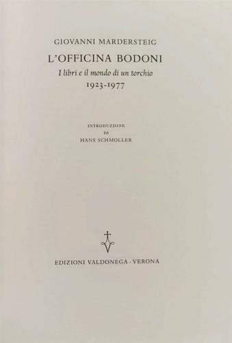 L'officina Bodoni. I libri e il mondo di un torchio (1923-1977) - Giovanni Mardersteig - copertina