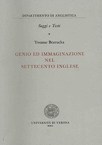 Genio ed immaginazione nel Settecento inglese - Yvonne Bezrucka - copertina