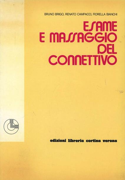 Esame e massaggio del connettivo - Bruno Brigo,Renato Campacci,Fiorella Bianchi - copertina