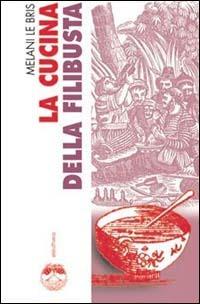 La cucina della filibusta - Melani Le Bris - copertina