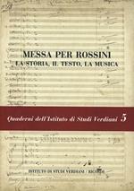 Messa per Rossini. La storia, il testo, la musica