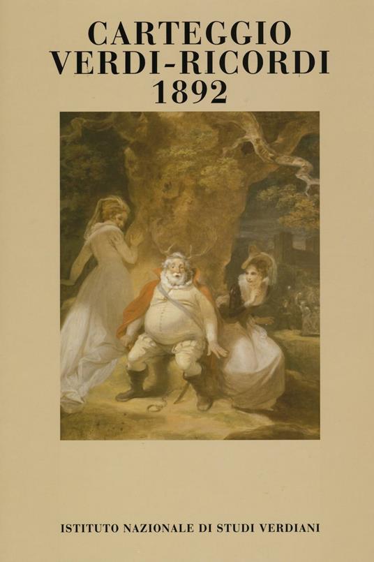Carteggio Verdi-Ricordi 1892 - Giuseppe Verdi,Giulio Ricordi - copertina