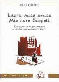 Laura unica amica, mio caro Scopoli - Mario Gecchele - copertina