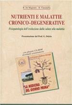 Nutrienti e malattie cronico-degenerative. Fisiopatologia dell'evoluzione dalla salute alla malattia