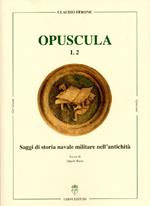 Saggi di storia navale nell'antichità. Opuscula. Ediz. tedesca, italiana, inglese e francese