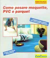 Come posare moquette, PVC e parquet - Bernd Serexhe - copertina