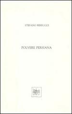 Polvere persiana. Poesie