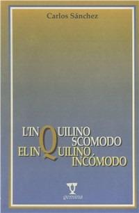 L' inquilino scomodo-El inquilino incomodo - Carlos Sánchez - copertina