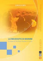 La necessità di morire. Il cinema di Pier Paolo Pasolini e il sacro