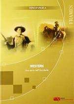 Western. Una storia dell'Occidente