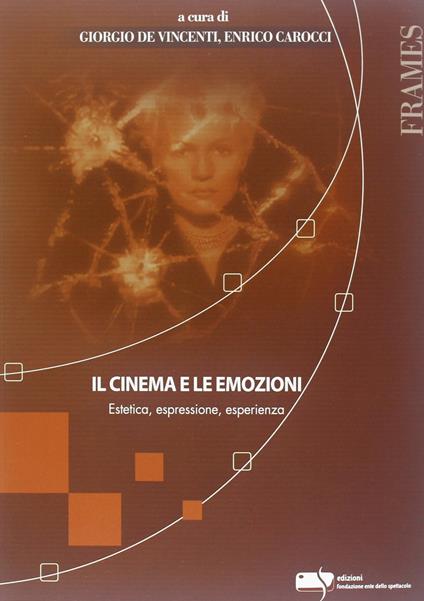 Il cinema e le emozioni. Estetica, espressione, esperienza - copertina