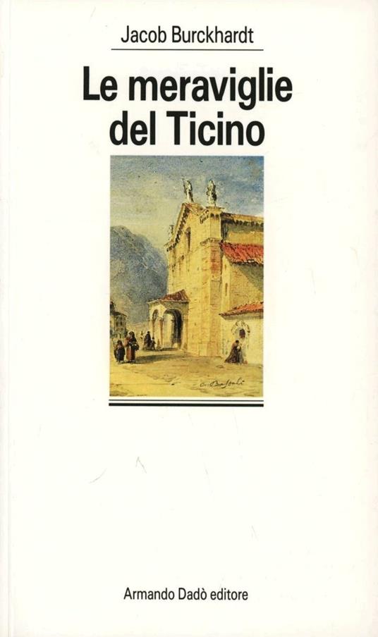 Le meraviglie del Ticino - Jacob Burckhardt - copertina