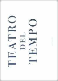Teatro del tempo - Josef Koudelka,Erri De Luca,Diego Mormorio - copertina
