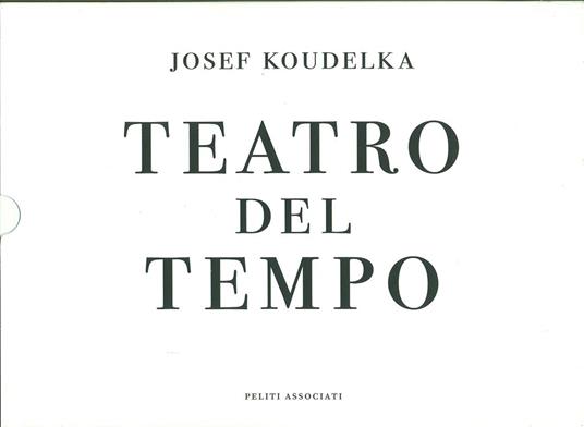 Teatro del tempo - Josef Koudelka,Erri De Luca,Diego Mormorio - copertina