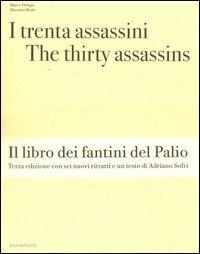 I trenta assassini-The thirty assassins - Marco Delogu,Massimo Reale - copertina