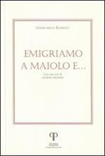 Emigriamo a Maiolo e...