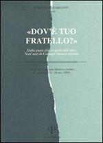 Dov'è tuo fratello? Dalla paura alla scoperta dell'altro. Vent'anni di colloqui ebraico-cristiani
