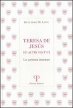 Teresa de Jesus ed altri mistici. La scrittura interiore